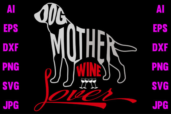 Dog Mother Wine Lover Embroidery Design Review