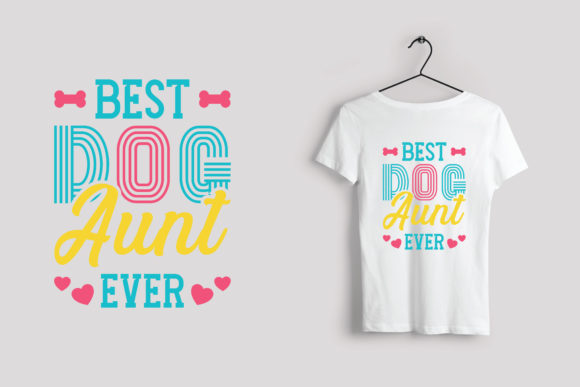 Dog T-shirt Design Best Dog Aunt Ever