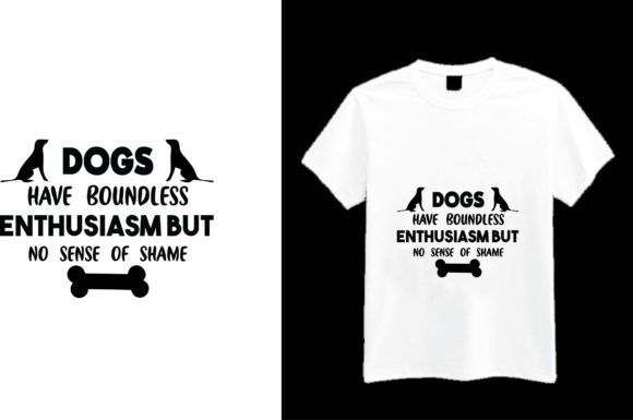 Dogs Have Boundless Enthusiasm but No