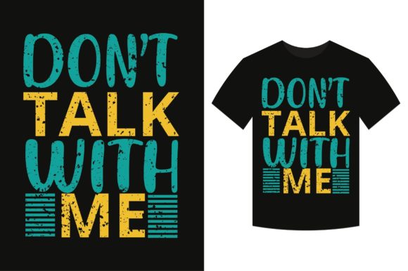 Don't Talk with Me T-Shirt Design: An Embroidery Pro's Review